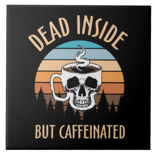 Azulejo Muerto por dentro pero cafeinado
