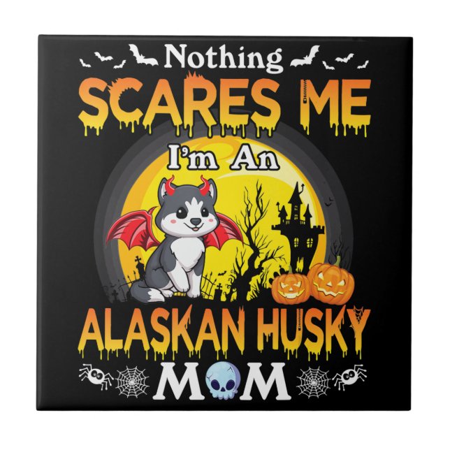 Azulejo Nada me asusta soy un regalo de mamá de perro Husk (Frente)