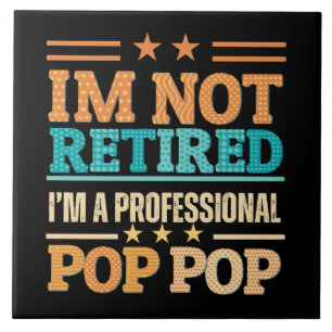 Azulejo No estoy jubilado, soy un pop pop profesional
