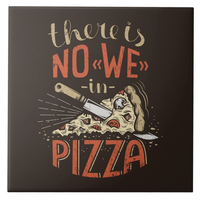 Azulejo No hay NOSOTROS En PIZZA (Frente)