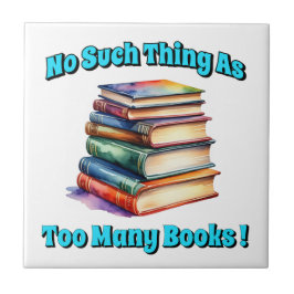Azulejo ¡No hay tal cosa como tantos libros!