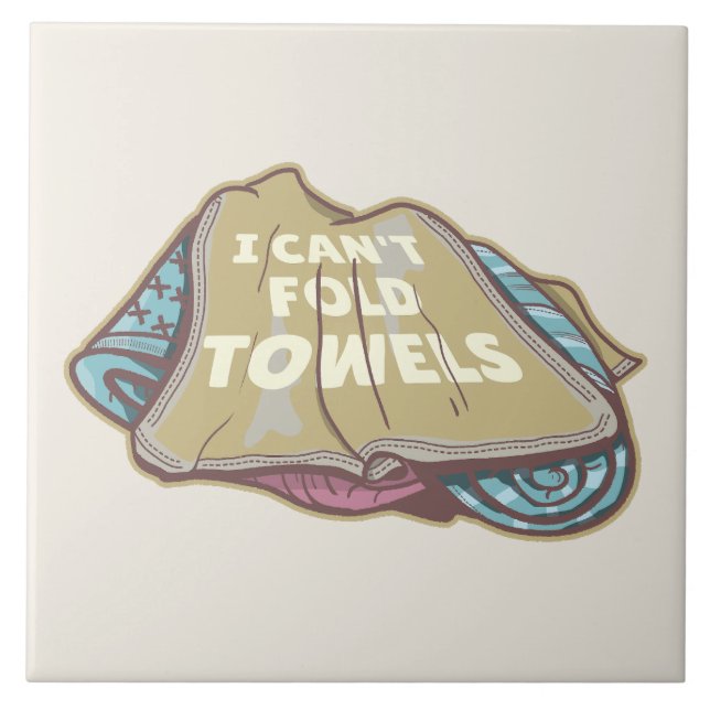 Azulejo No puedo doblar toallas día de lavandería divertid (Frente)