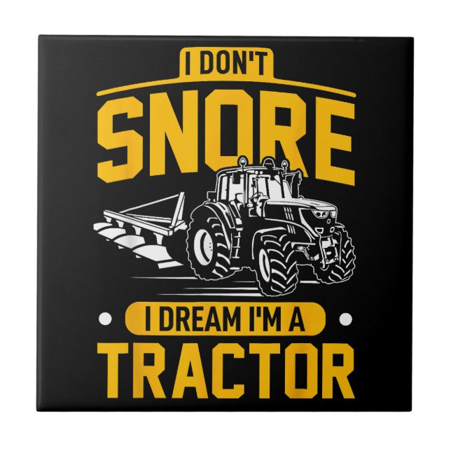 Azulejo No ronco, sueño que soy un tractor - granjero grac (Frente)