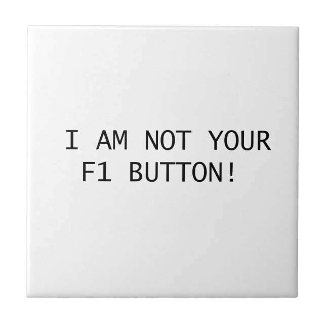 AZULEJO ¡NO SOY TU BOTÓN F1! (Frente)