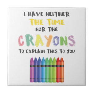 Azulejo No Tengo Tiempo Ni Crayones Para Explicar Esto