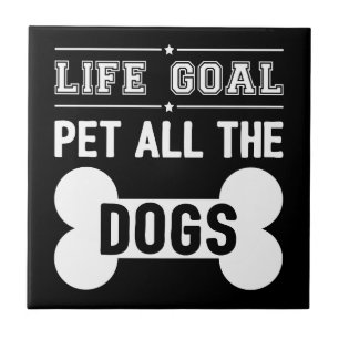 Azulejo Objetivo de la vida: Mascota de todos los perros I