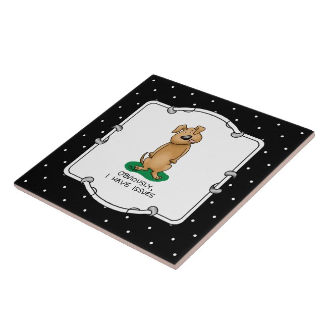 Azulejo Obviamente tengo problemas - Perro gracioso con pr (Lado)