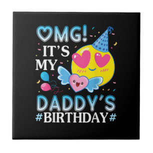 Azulejo OMG Es el cumpleaños de mi papá Feliz para él y pa
