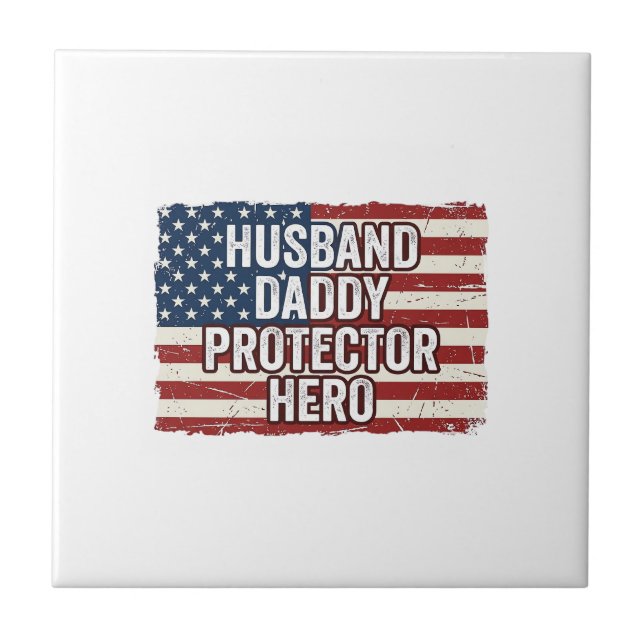 Azulejo Patriotic Husband Daddy Protector Hero Flag Shirt  (Frente)