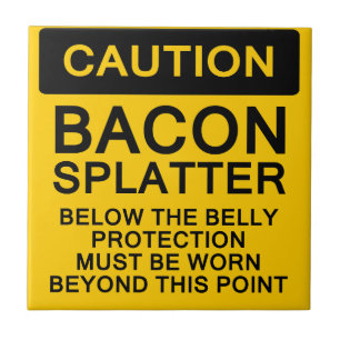 Azulejo Precaución Bacon Splatter