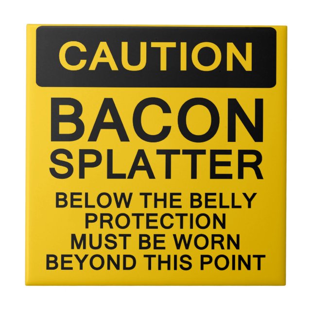 Azulejo Precaución Bacon Splatter (Frente)