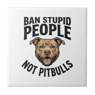 Azulejo Prohibir a las personas estúpidas, no a los Pitbul