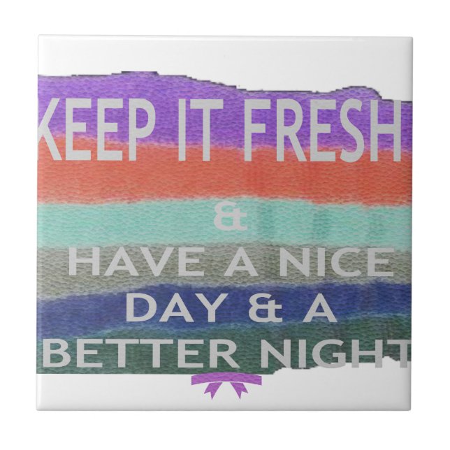 Azulejo Que tengas un buen día y una noche mejor mantenlo  (Frente)