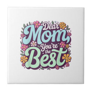 Azulejo Querida mamá, eres la mejor floral del Día de la M