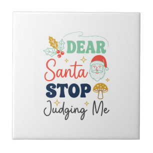 Azulejo Querido Santa Deja de Juzgarme Navidad Hongo Holl