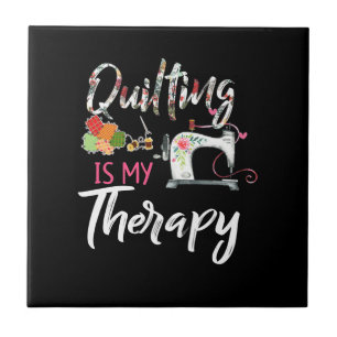 Azulejo Quilting es mi terapia Gracioso Amante de Atrapam