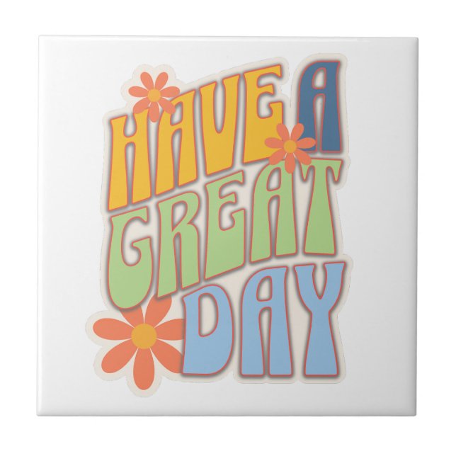 Azulejo Retro Groovy "Have a Great Day" Floral (Frente)