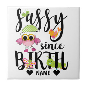 Azulejo Sassy desde el nacimiento