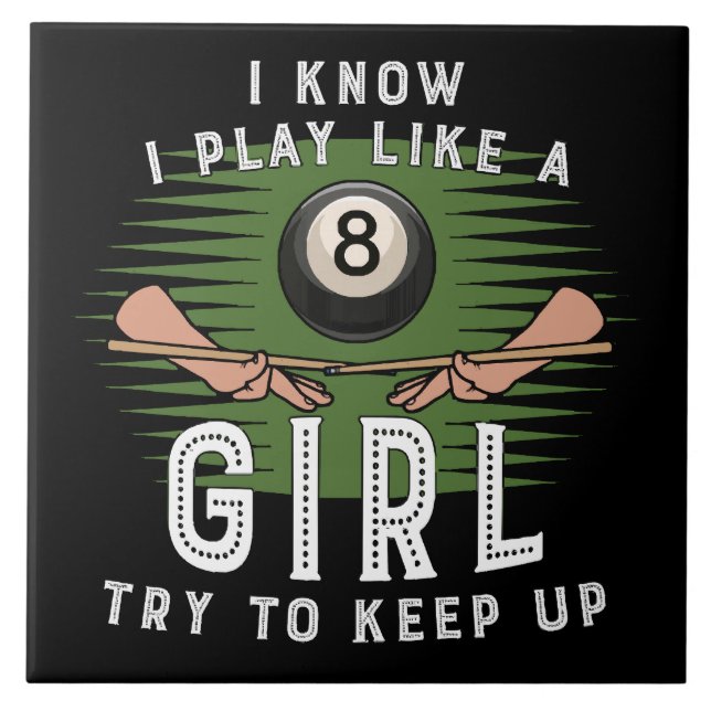 Azulejo Sé que juego como una chica, trata de mantener el  (Frente)