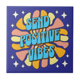 Azulejo Send Positive Vibes