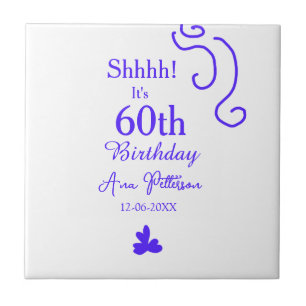 Azulejo Shhhh es el cumpleaños número 60 añadir nombre mor