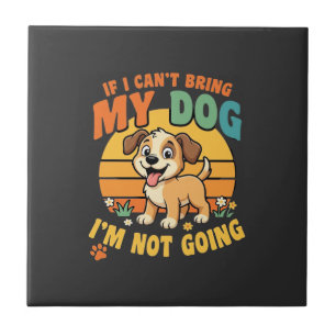 Azulejo Si No Puedo Traer A Mi Perro Divertido