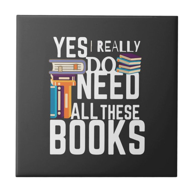 Azulejo Sí, Realmente Necesito Todos Estos Libros (Frente)