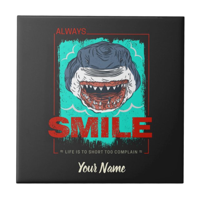 Azulejo Siempre sonríe tiburón gracioso solo para un chica (Frente)