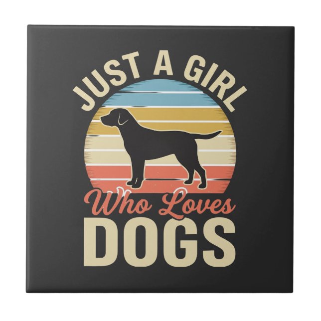 Azulejo Simplemente una chica que ama a los perros amante  (Frente)