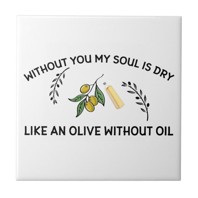 Azulejo Sin ti el alma se seca como una oliva sin aceite (Frente)