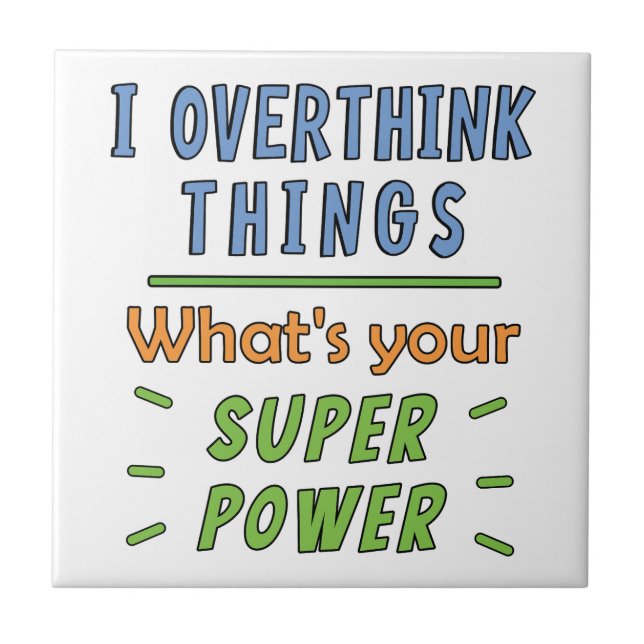 Azulejo Sobrepensar las cosas (Frente)