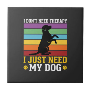 Azulejo Solo Necesito La Terapia De Mi Perro