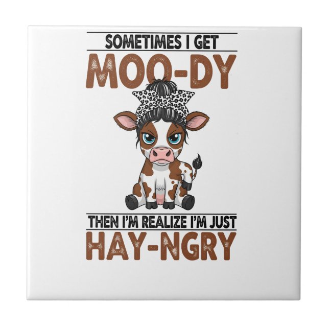 Azulejo Sometimes I Get Moo-dy Hay-ngry Cow (Frente)