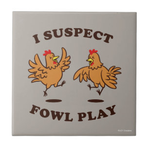 Azulejo Sospecho que Fowl Play