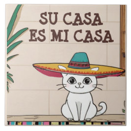 Azulejo Su Casa es Mi Casa - Funny Spanish Cat Humor