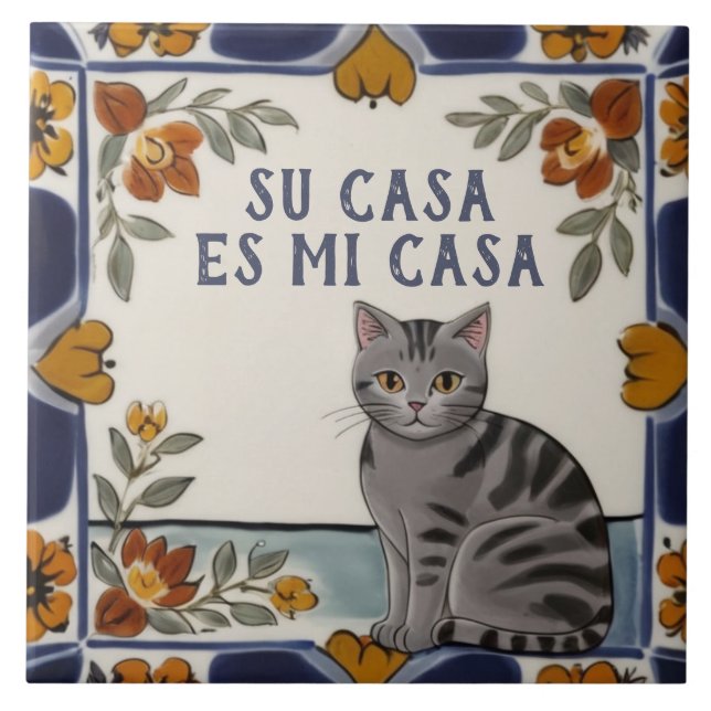 Azulejo Su Casa es Mi Casa - Funny Spanish Cat Humor (Frente)