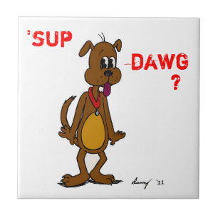 Azulejo "¿SUP DAWG? Doggy Tile