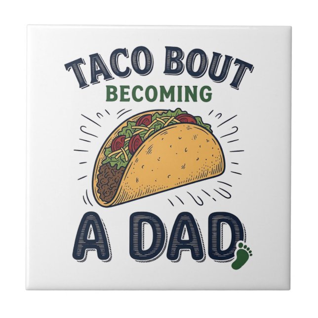 Azulejo Taco Divertido Sobre Convertirse en Papá Anuncio d (Frente)