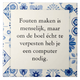 Azulejo Tekst op tegeltje 15x15 - fouten maken is menselij