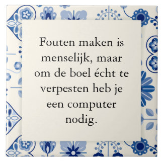 Azulejo Tekst op tegeltje 15x15 - fouten maken is menselij
