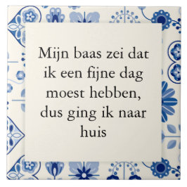 Azulejo tekst op tegeltje - fijne werkdag