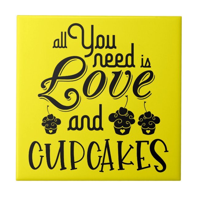 Azulejo Todo Lo Que Necesitas Es Amor Cupcakes Cita Amaril (Frente)
