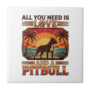 Azulejo Todo lo que necesitas es amor Pitbull perro puesta