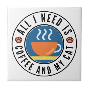 Azulejo Todo lo que necesito es café y mi gato