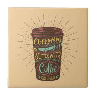 Azulejo Todo Mejora Con Coffee Coffee Quotes