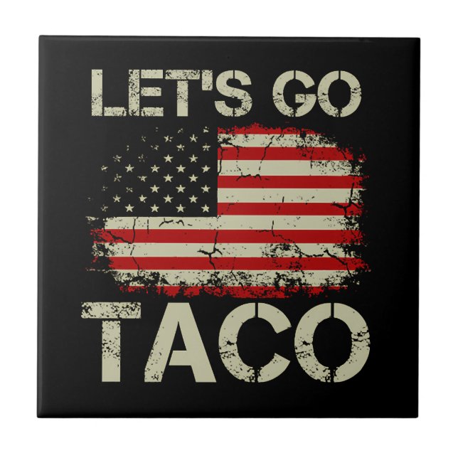 Azulejo Trump Siempre se Rajó Vámonos Taco (Frente)