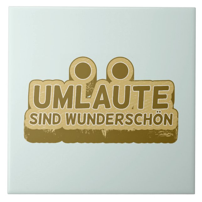 Azulejo Umlaute sind wunderschön Geman Language UMLAUT (Frente)