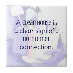 Azulejo Una casa limpia es una clara señal de... no hay in
