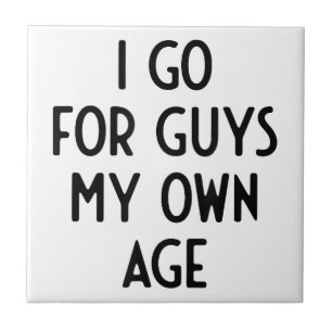 Azulejo Voy Por Chicos Mi Propia Edad, Es Divertido Fiesta