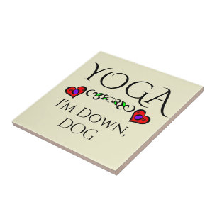 Azulejo Yoga I'm Down, Dog Ceramic Tile